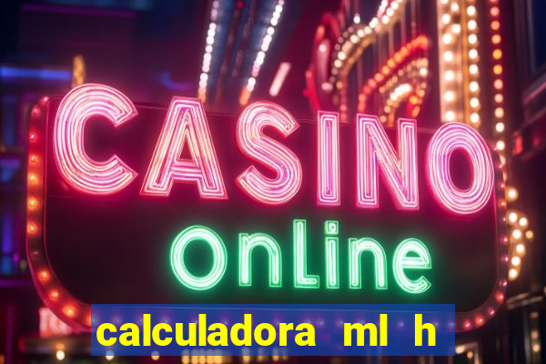 calculadora ml h para mcg kg min